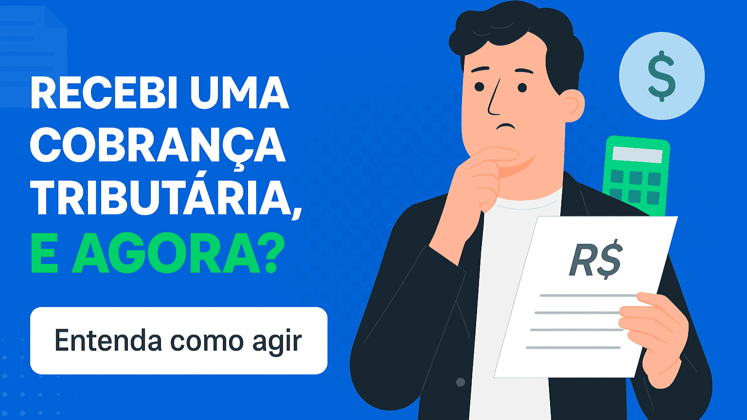 Recebi uma cobrança tributária: e agora?